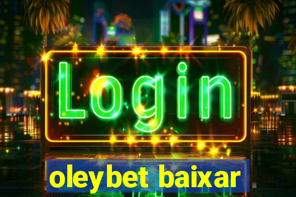 oleybet baixar